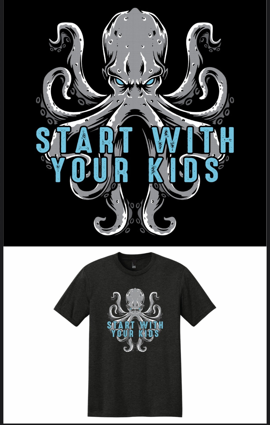 Start With Your Kids Adult Unisex T-Shirt