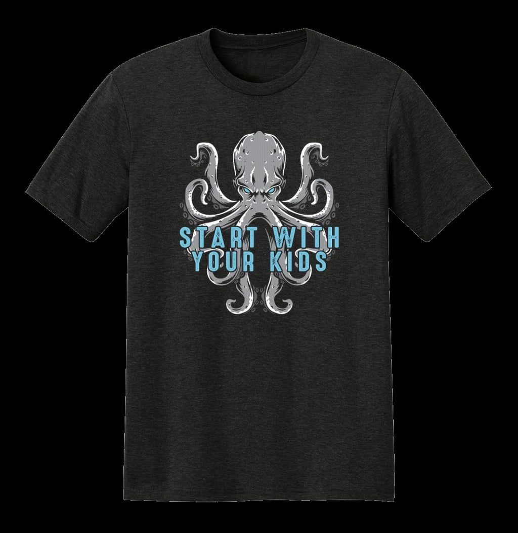 Start With Your Kids Adult Unisex T-Shirt