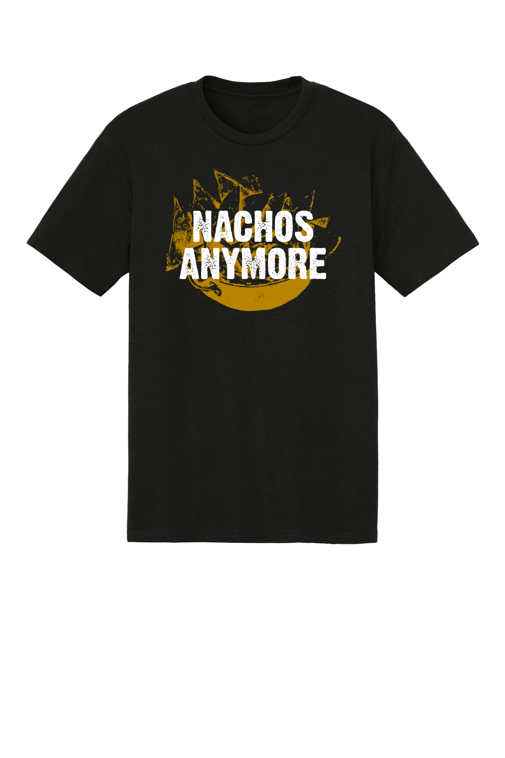 Nachos Anymore T-shirt