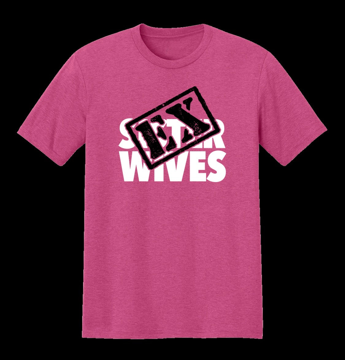 Ex Sister Wives Adult Unisex T-Shirt